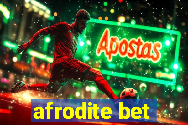 afrodite bet